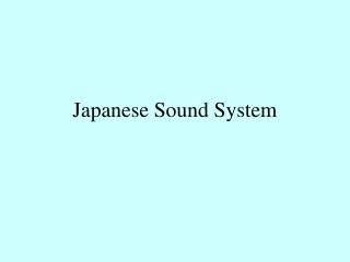 Japanese Sound System