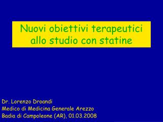 Nuovi obiettivi terapeutici allo studio con statine