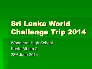 Sri Lanka World Challenge Trip 2014