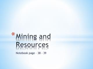 Mining and Resources