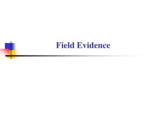 Field Evidence