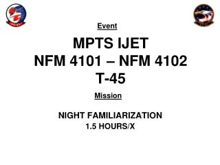 MPTS IJET NFM 4101 – NFM 4102 T-45