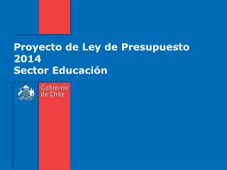 Proyecto de Ley de Presupuesto 2014 Sector Educación