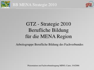 GTZ - Strategie 2010 Berufliche Bildung für die MENA Region