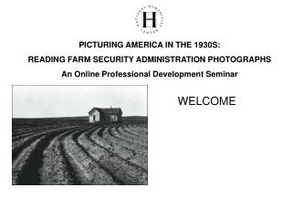 PICTURING AMERICA IN THE 1930S: READING FARM SECURITY ADMINISTRATION PHOTOGRAPHS