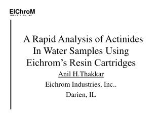 A Rapid Analysis of Actinides In Water Samples Using Eichrom’s Resin Cartridges