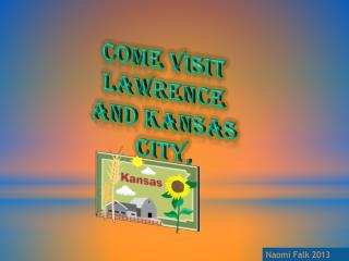 Come Visit Lawrence and Kansas City ,
