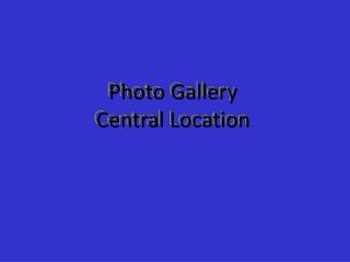 Photo Gallery Central Location