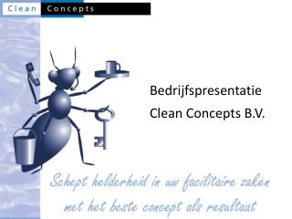 Bedrijfspresentatie Clean Concepts B.V.