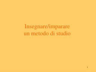 Insegnare/imparare un metodo di studio