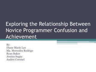 Exploring the Relationship Between Novice Programmer Confusion and Achievement