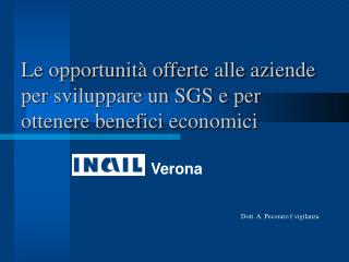 Le opportunità offerte alle aziende per sviluppare un SGS e per ottenere benefici economici