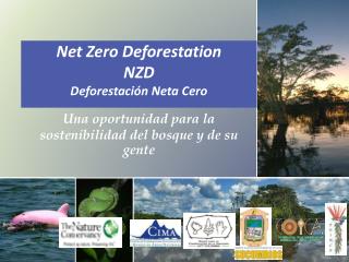 Net Zero Deforestation NZD Deforestación Neta Cero