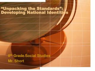 “Unpacking the Standards”: Developing National Identities