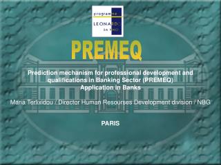 Prediction mechanism for professional development and qualifications in Banking Sector (PREMEQ)