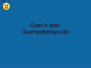 Coen’s spel: Overheidsfinanciën