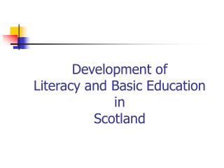 Development of Literacy and Basic Education in Scotland