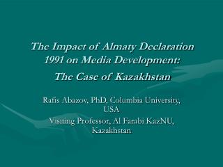 The Impact of Almaty Declaration 1991 on Media Development: The Case of Kazakhstan