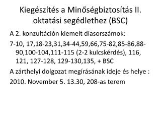 Kiegészítés a Minőségbiztosítás II. oktatási segédlethez (BSC)