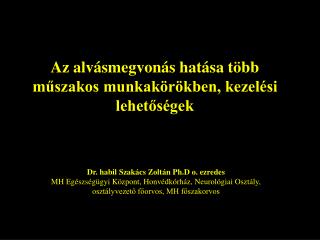 Az alvásmegvonás hatása több műszakos munkakörökben, kezelési lehetőségek