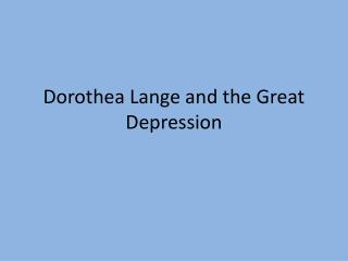 Dorothea Lange and the Great Depression