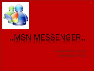 ..MSN Messenger..