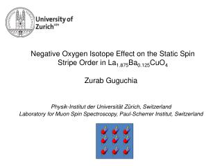 Zurab Guguchia Physik-Institut der Universität Zürich, Switzerland