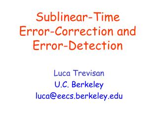 Sublinear-Time Error-Correction and Error-Detection