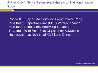 PARAMOUNT: Alimta (Pemetrexed) Phase III 1 st line Continuation Study