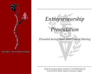 Entrepreneurship Presentation Presented during April 2010 Chapter Meeting