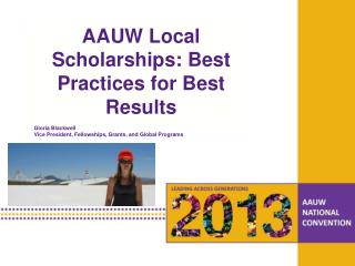 AAUW Local Scholarships: Best Practices for Best Results Gloria Blackwell