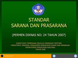 STANDAR SARANA DAN PRASARANA (PERMEN DIKNAS NO: 24 TAHUN 2007)