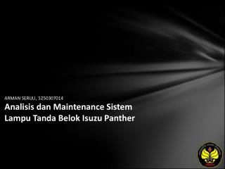 ARMAN SERULI, 5250307014 Analisis dan Maintenance Sistem Lampu Tanda Belok Isuzu Panther