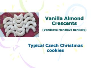 Vanilla Almond Crescents ( Vanilkové Mandlove Rohlicky )