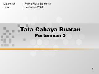 Tata Cahaya Buatan Pertemuan 3