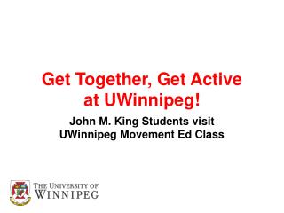 Get Together, Get Active at UWinnipeg!