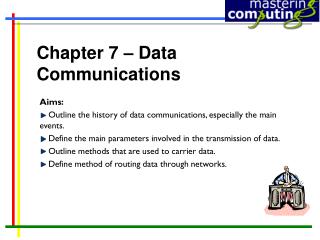 Chapter 7 – Data Communications