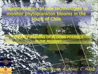 Implementation of new technologies to monitor phytoplankton blooms in the South of Chile