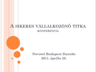 A sikeres vállalkozónő titka konferencia