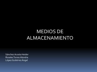 MEDIOS DE ALMACENAMIENTO