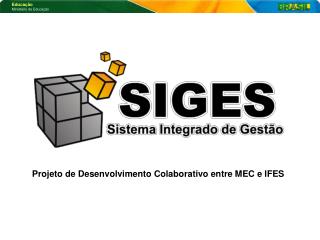 Projeto de Desenvolvimento Colaborativo entre MEC e IFES