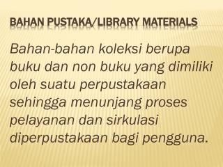 BAHAN PUSTAKA/LIBRARY MATERIALS