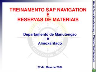 TREINAMENTO SAP NAVIGATION E RESERVAS DE MATERIAIS