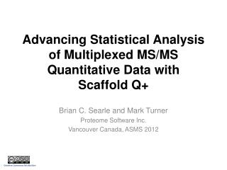 Advancing Statistical Analysis of Multiplexed MS/MS Quantitative Data with Scaffold Q+