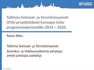 Raivo Allev Tallinna Sotsiaal- ja Tervishoiuamet