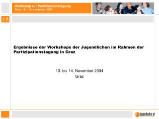 Ergebnisse der Workshops der Jugendlichen im Rahmen der Partizipationstagung in Graz