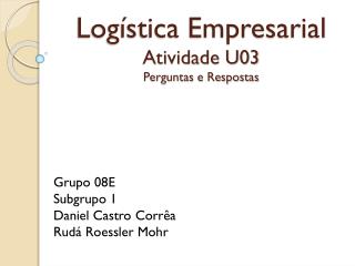 Logística Empresarial Atividade U03 Perguntas e Respostas