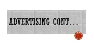 Advertising cont …