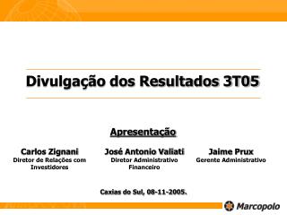 Divulgação dos Resultados 3T05