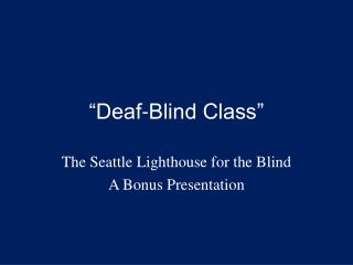 “Deaf-Blind Class”